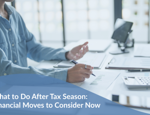 What to Do After Tax Season: Financial Moves to Consider Now